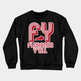 FY - Florence Y'all Crewneck Sweatshirt